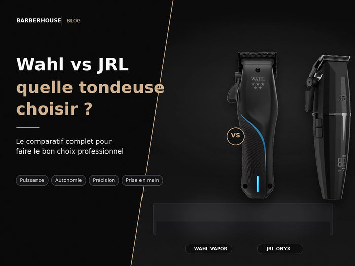JRL vs Wahl : quelle tondeuse choisir ?